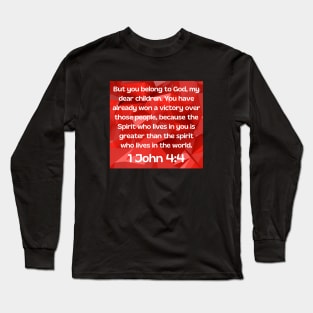 Bible Verse 1 John 4:4 Long Sleeve T-Shirt